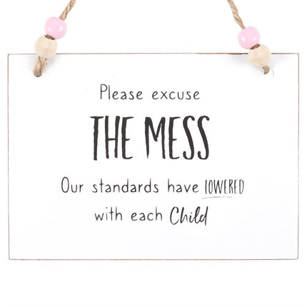 Excuse the mess hanging sign