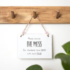 Excuse the mess hanging sign