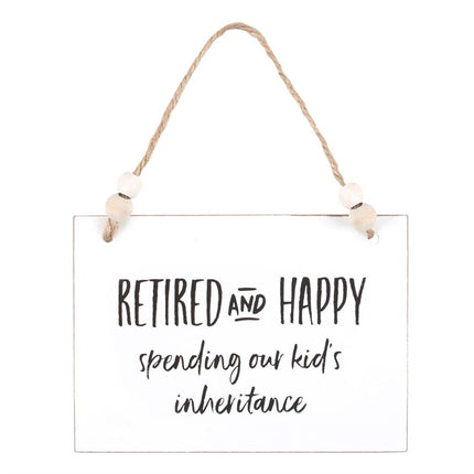 Retired and happy hanging sign